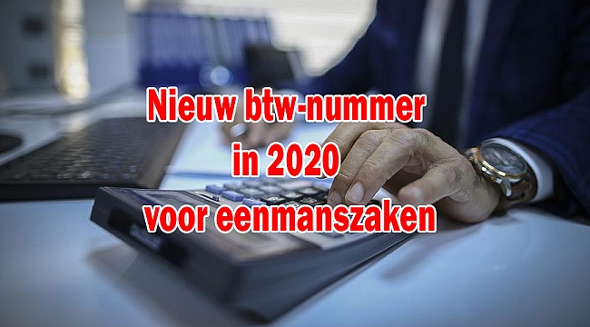 Nieuw Btw-nummer In 2020 Voor Eenmanszaken - Turkinfo