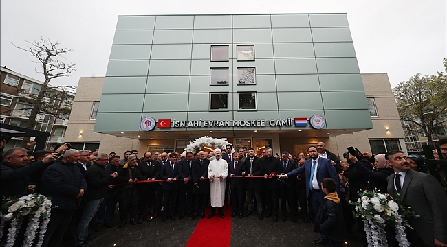 Diyanet İşleri Başkanı Erbaş, Hollanda'da HDV Ahi Evran Camisi'nin açılışını yaptı