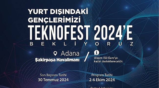 Yurt Dışında Yaşayan Gençlerimiz YTB'nin Desteğiyle TEKNOFEST 2024 Adana'da Yerini Alıyor