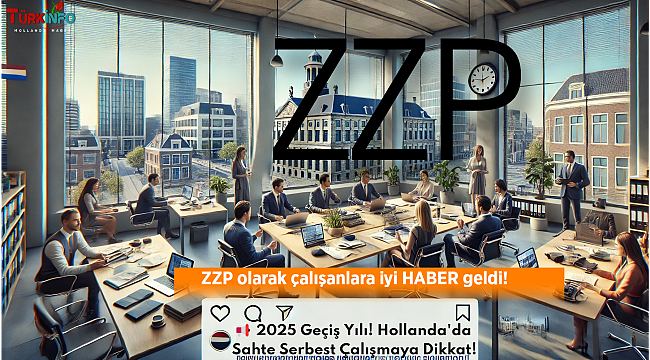 ZZP Serbest Meslek Sahibi olarak çalışanlara iyi haber, 2025'te ceza kesilmeyecek ama denetlenecek!