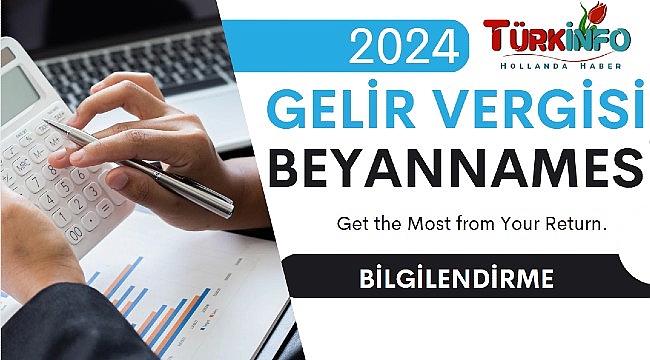 Hollanda 2024 Gelir Vergisi Beyannamesi Hakkında Bilgilendirme