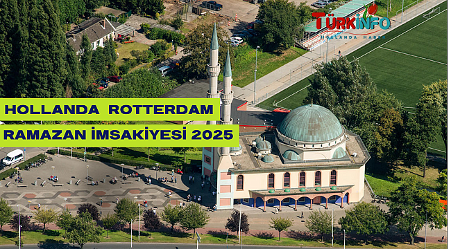 Hollanda İftar ve Sahur Saatleri 2025: Rotterdam İçin Güncel Vakitler