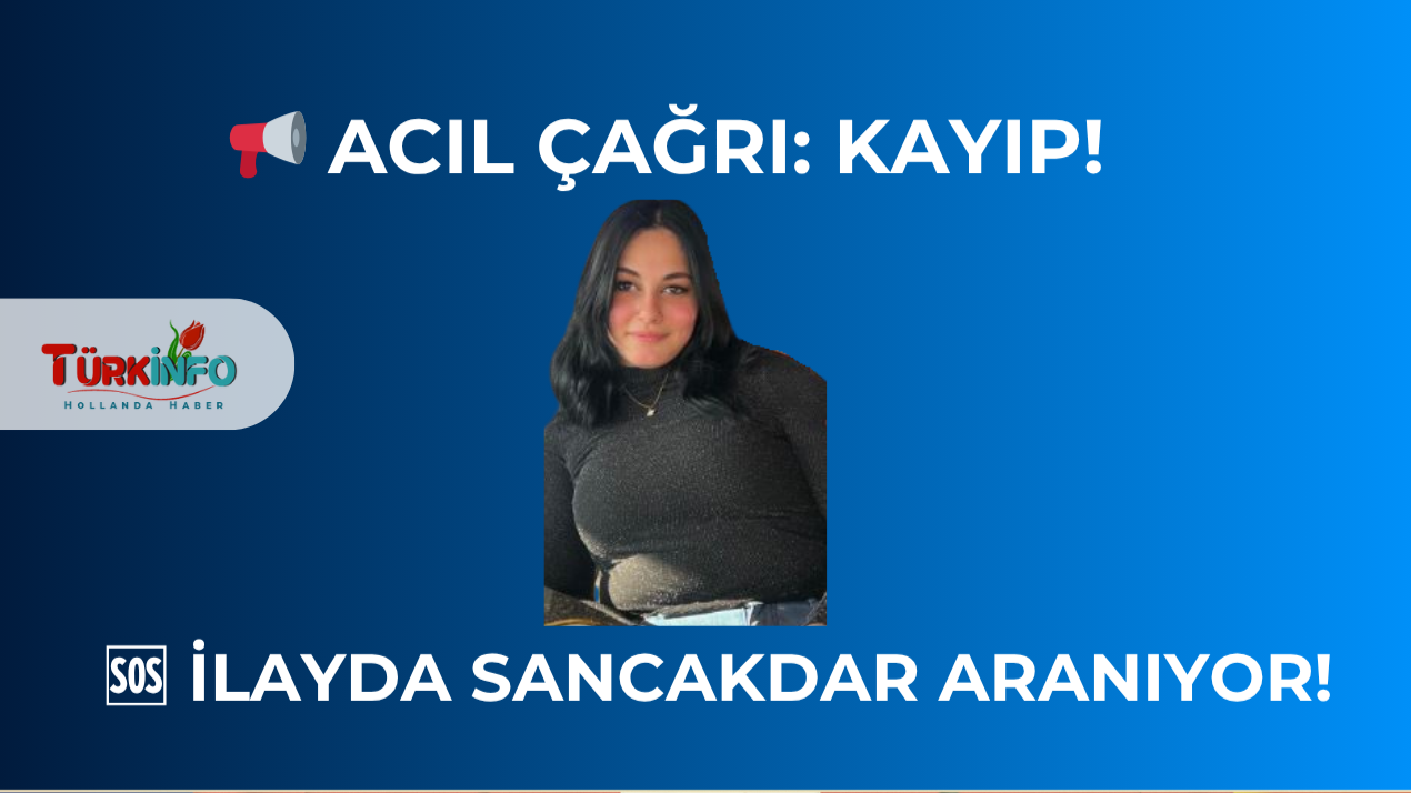 Alkmaar'dan Kayıp olan 15 yaşındaki Türk kızı ilayda bulunu